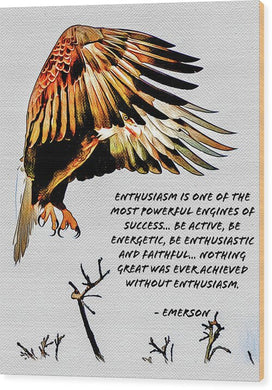 Enthusiasm - Eagle - Wood Print