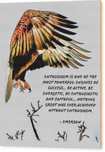 Enthusiasm - Eagle - Wood Print